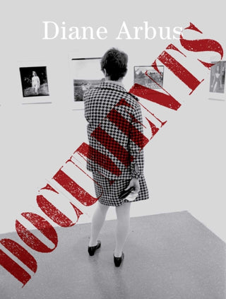 Cover image for 9781644230657 - Diane Arbus Documents
