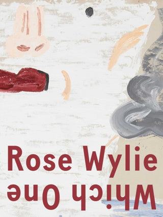 Cover image for 9781644230756 - Rose Wylie: Which One