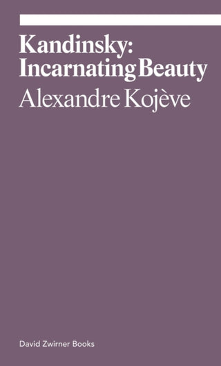 Cover image for 9781644230817 - Kandinsky: Incarnating Beauty
