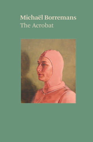 Cover image for 9781644230831 - Michael Borremans: The Acrobat