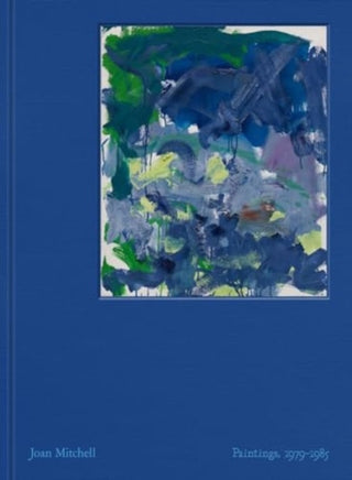 Cover image for 9781644231180 - Joan Mitchell: Paintings, 1979-1985