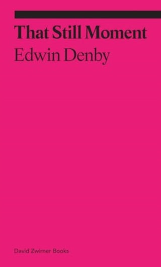 Cover image for 9781644231371 - That Still Moment: Poetry and Essays on Dance