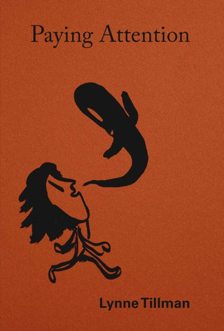 Cover image for 9781644231746 - Lynne Tillman: Paying Attention