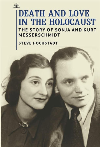 Cover image for 9781644696941 - Death and Love in the Holocaust