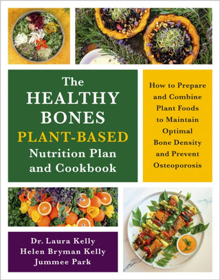 Cover image for 9781645022268 - The Healthy Bones Plant-Based Nutrition Plan and Cookbook