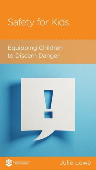 Cover image for 9781645075349 - Safety for Kids – Equipping Children to Discern Danger