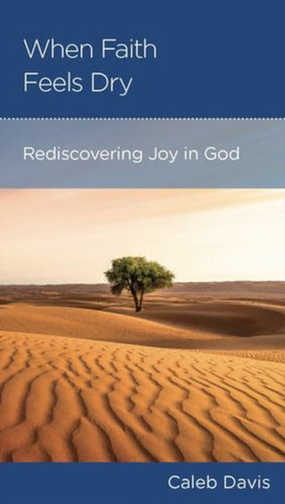 Cover image for 9781645076315 - When Faith Feels Dry