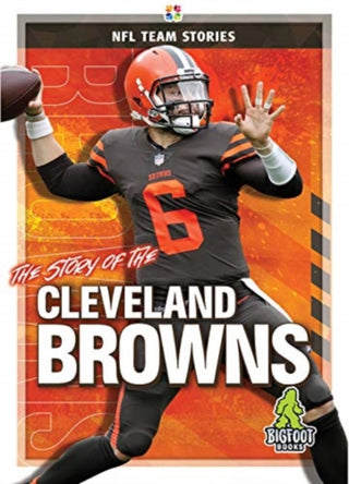 Cover image for 9781645192251 - The Story of the Cleveland Browns