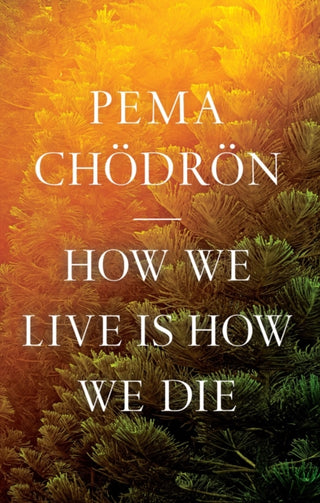 Cover image for 9781645472407 - How We Live Is How We Die