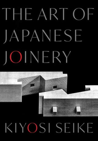 Cover image for 9781645473862 - The Art of Japanese Joinery