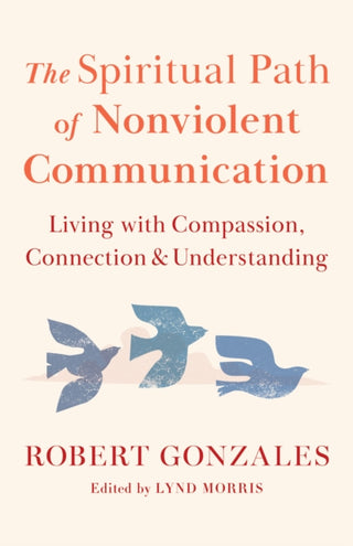 Cover image for 9781645474340 - The Spiritual Path of Nonviolent Communication