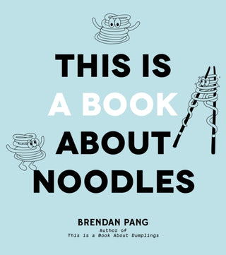 Cover image for 9781645675785 - This Is a Book About Noodles