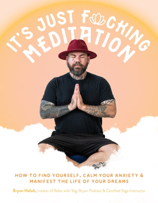 Supplemental image for 9781645678328 - It’s Just Fucking Meditation