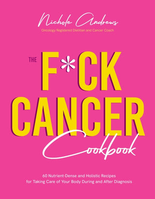 Cover image for 9781645678342 - The F*ck Cancer Cookbook