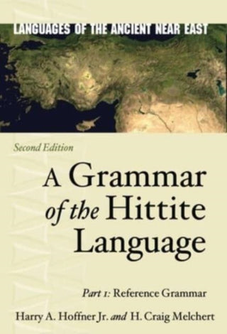 Cover image for 9781646022922 - A Grammar of the Hittite Language – Part 1: Reference Grammar