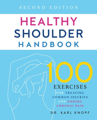 Cover image for 9781646041961 - Healthy Shoulder Handbook: Second Edition