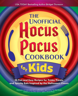 Cover image for 9781646045457 - The Unofficial Hocus Pocus Cookbook for Kids