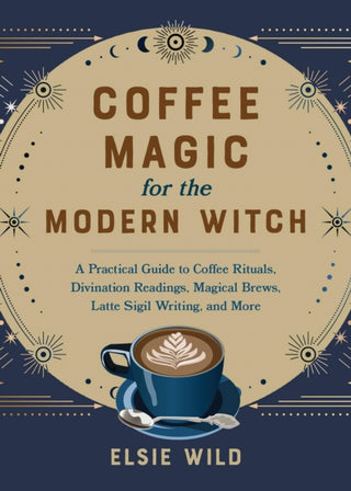 Cover image for 9781646045501 - Coffee Magic for the Modern Witch