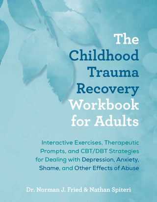 Cover image for 9781646046256 - The Childhood Trauma Recovery Workbook for Adults