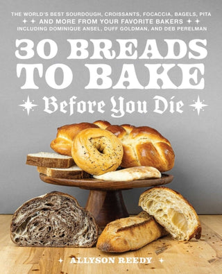 Cover image for 9781646046799 - 30 Breads to Bake Before You Die