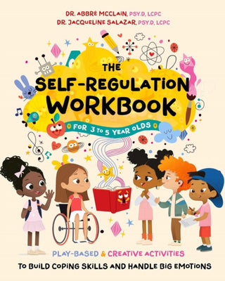 Cover image for 9781646047291 - The Self-Regulation Workbook for 3 to 5 Year Olds