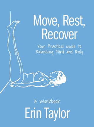 Cover image for 9781646047758 - Move, Rest, Recover: A Workbook