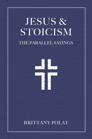Cover image for 9781646048809 - Jesus and Stoicism