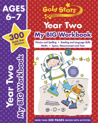 Cover image for 9781646380282 - Gold Stars Year Two My BIG Workbook (Includes 300 gold star stickers, Ages 6 - 7)