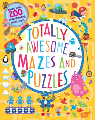 Cover image for 9781646382163 - Totally Awesome Mazes and Puzzles (Activity book for Ages 6 - 9)