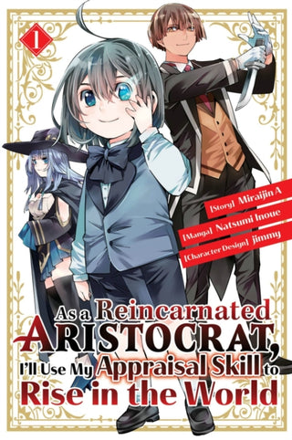 Cover image for 9781646515127 - As a Reincarnated Aristocrat, I'll Use My Appraisal Skill to Rise in the World 1 (manga)