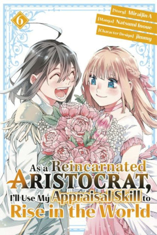 Cover image for 9781646516841 - As a Reincarnated Aristocrat, I'll Use My Appraisal Skill to Rise in the World 6(manga)