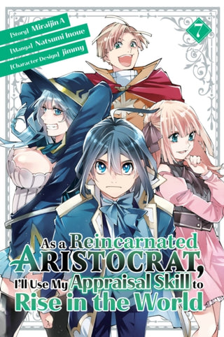 Cover image for 9781646517930 - As a Reincarnated Aristocrat, I'll Use My Appraisal Skill to Rise in the World 7(manga)