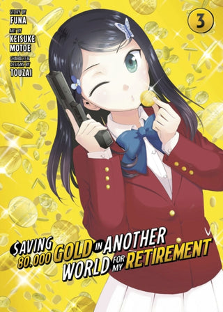 Cover image for 9781646518470 - Saving 80,000 Gold in Another World for My Retirement 3 (Manga)
