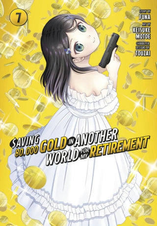 Cover image for 9781646518517 - Saving 80,000 Gold in Another World for My Retirement 7 (Manga)
