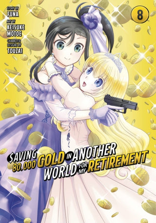 Cover image for 9781646518531 - Saving 80,000 Gold in Another World for My Retirement 9 (Manga)