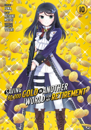 Cover image for 9781646519484 - Saving 80,000 Gold in Another World for My Retirement 10 (Manga)