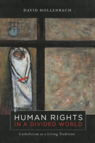 Cover image for 9781647124274 - Human Rights in a Divided World