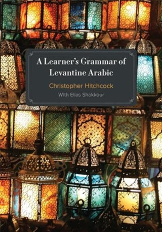 Cover image for 9781647124861 - A Learner's Grammar of Levantine Arabic
