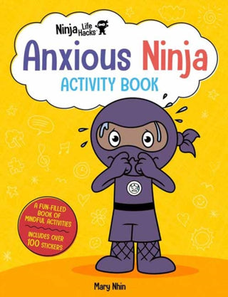 Cover image for 9781647225957 - Ninja Life Hacks: Anxious Ninja Activity Book