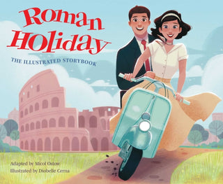 Cover image for 9781647226855 - Roman Holiday: The Illustrated Storybook