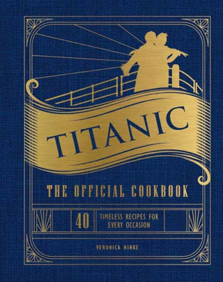 Cover image for 9781647228576 - Titanic: The Official Cookbook