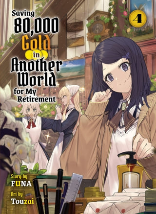 Cover image for 9781647293130 - Saving 80,000 Gold in Another World for my Retirement 4 (light novel)