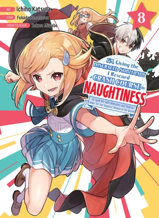 Cover image for 9781647293819 - I'm Giving the Disgraced Noble Lady I Rescued a Crash Course in Naughtiness 8