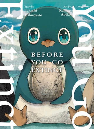 Cover image for 9781647294748 - Before You Go Extinct