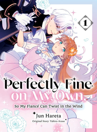 Cover image for 9781647295592 - Perfectly Fine on My Own, So My Fiance Can Twist in the Wind 1