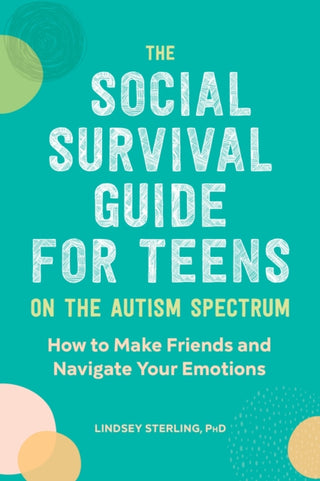 Cover image for 9781647390105 - The Social Survival Guide for Teens on the Autism Spectrum