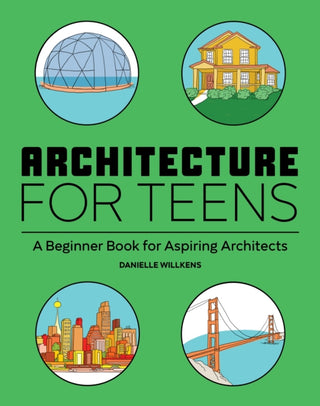 Supplemental image for 9781647396725 - Architecture for Teens