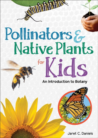 Cover image for 9781647550523 - Pollinators & Native Plants for Kids