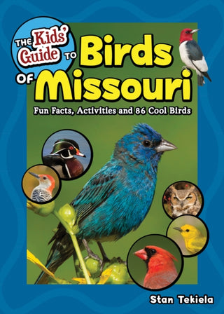Cover image for 9781647552756 - The Kids' Guide to Birds of Missouri