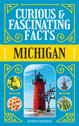 Cover image for 9781647555696 - Curious & Fascinating Facts: Michigan